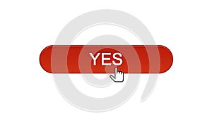 Yes web interface button clicked with mouse cursor wine red, online program