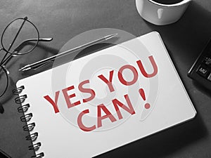 Yes You Can, Motivational Words Quotes Concept