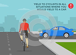 Yield to cyclists in all situations when you would yield to a car. Back view of a cyclist cycling on a priority road.