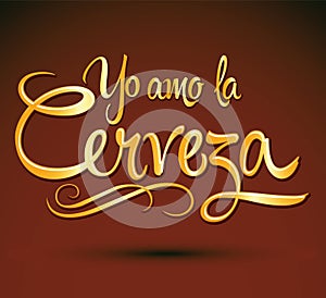 Yo amo la cerveza - I love beer spanish text photo