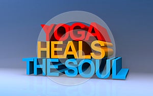 yoga heals the soul on blue photo