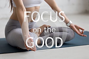 Yoga meditating. Focus on the good