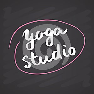 Yoga studio Lettering label. Calligraphic Hand Drawn yoga sketch doodle. Vector illustrationon chalkboard background
