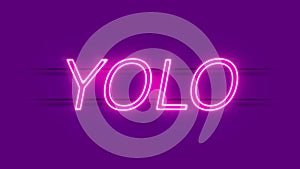 YOLO neon sign appear on violet background.