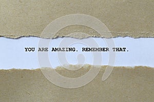 you are amazing remember that on white paper