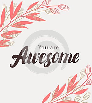 You are awesome quote.