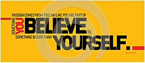 You Believe Yourself motivational typography