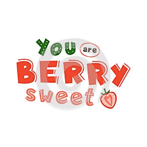 You are berry sweet vector lettering