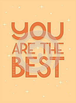 You are the best, motivation letterig card