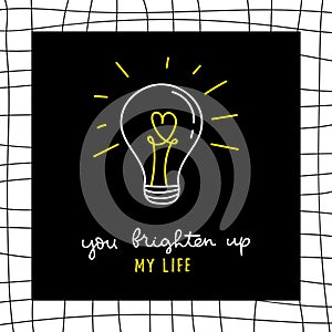 You brighten up my life inspirational lettering