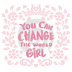 You can change the world girl hand lettering.