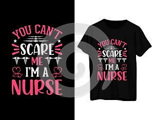 You can\'t scare me i a\'m a nurse