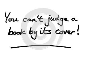 You cant judge a book by its cover