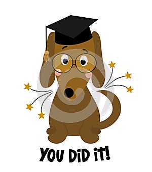 You did it - Smart dachshund student in graduate cap. Cute dog character.