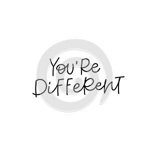 You are different calligraphy quote lettering