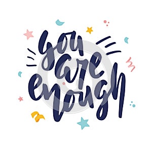 You are enough hand drawn lettering.