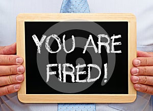 You are fired