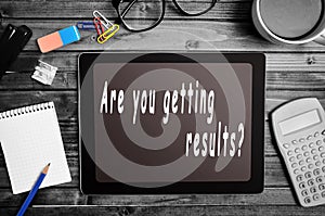 Are you getting results?