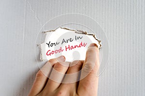 You are in good hands text concept