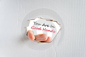 You are in good hands text concept