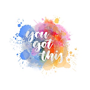 You got this - handwritten lettering