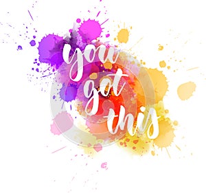 You got this - inspirational handlettering