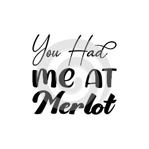 you had me at merlot black letter quote