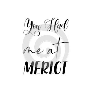 you had me at merlot black letter quote