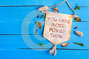 You have more power think text on Paper Scroll