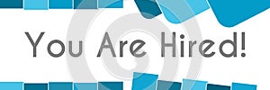 You Are Hired Blue Abstract Shapes Background