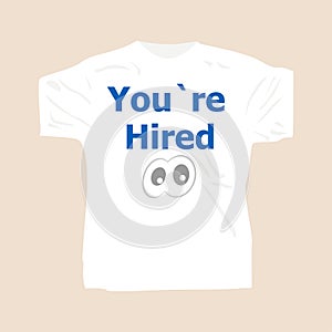 You Are Hired . Man wearing white blank t-shirt