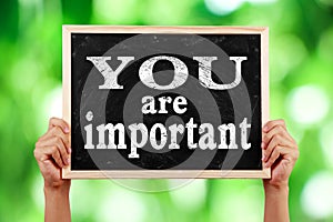 You are important