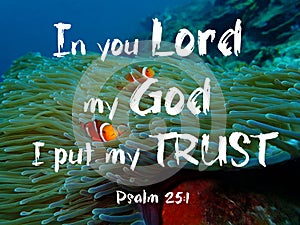 In You Lord my God I Put My Trust design for Christianity with underwater background.