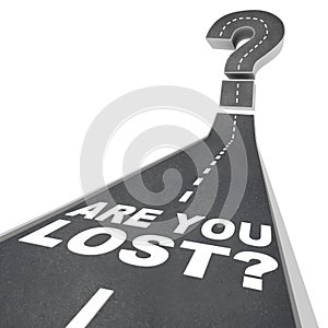 Are You Lost Words Question Mark on Road Pavement Confusion