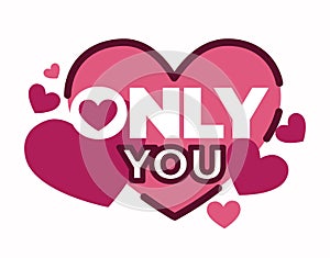 Only you love letter icon with pink hearts and text