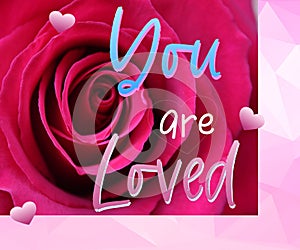 You are loved rose card with pink hearts