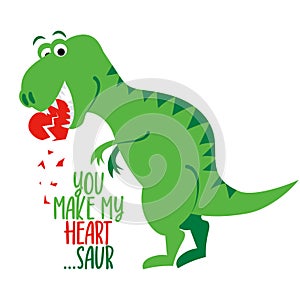 You make my heart saur - funny hand drawn doodle, cartoon dino.