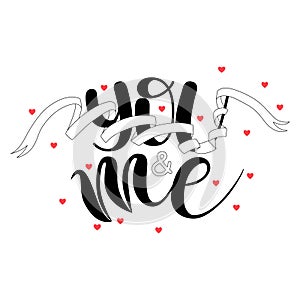 You and Me. Handwritten Lettering.