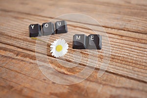 You and me wrote with keyboard keys