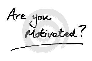 Are you Motivated