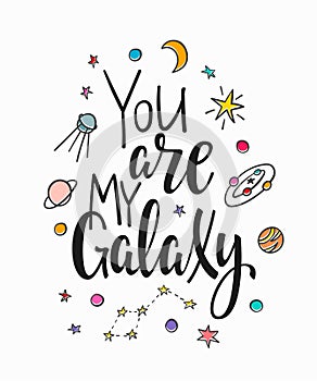 You are my galaxy Quote typography lettering