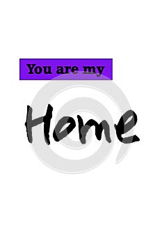 You are my home