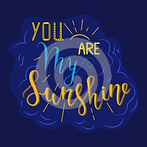 You are my sunshine on blue