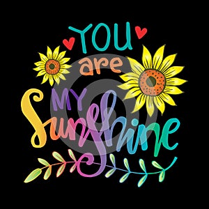 You are my sunshine hand lettering. photo
