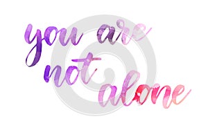 You are not alone calligraphy