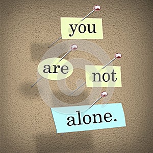 You Are Not Alone Words 3d Saying Bulletin Board