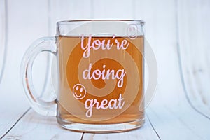 You\'re Doing Great Clear Glass Mug