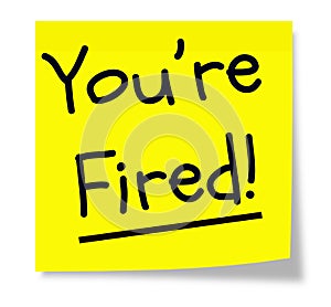 You 're Fired Yellow Sticky Note photo