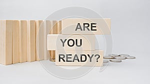 ARE YOU READY - words on wooden blocks, business conceptual word collected of of wooden elements with the letters