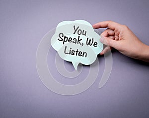 You speak, we listen